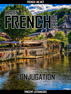 cover image of Learn French Verbs--Conjugation